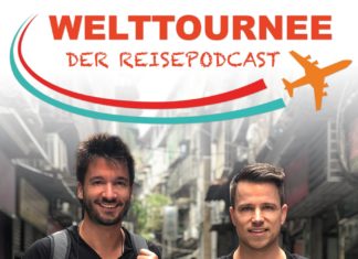 Welttournee – der Reisepodcast: Mit 30 Urlaubstagen um die Welt